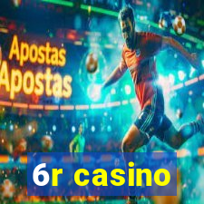 6r casino